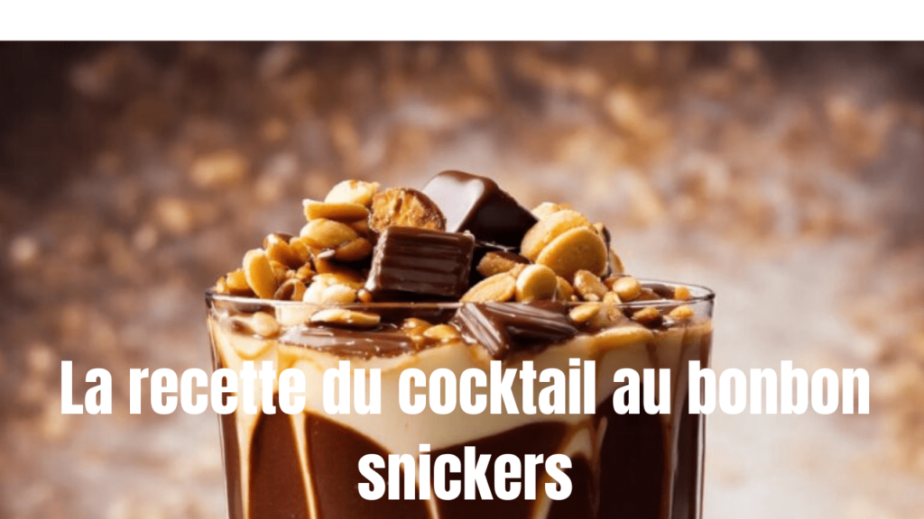 La recette du cocktail au bonbon snickers