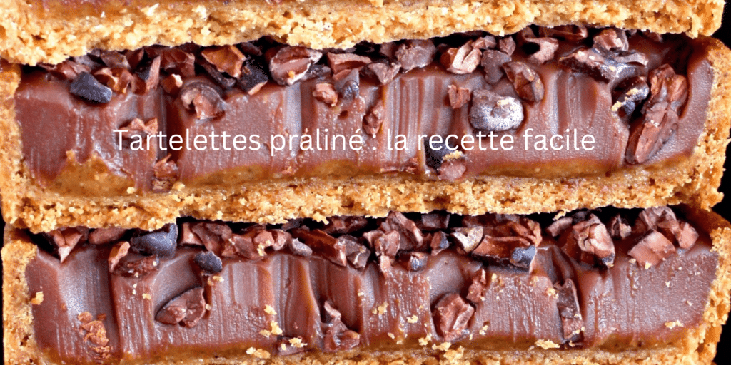 Tartelettes praliné : la recette facile